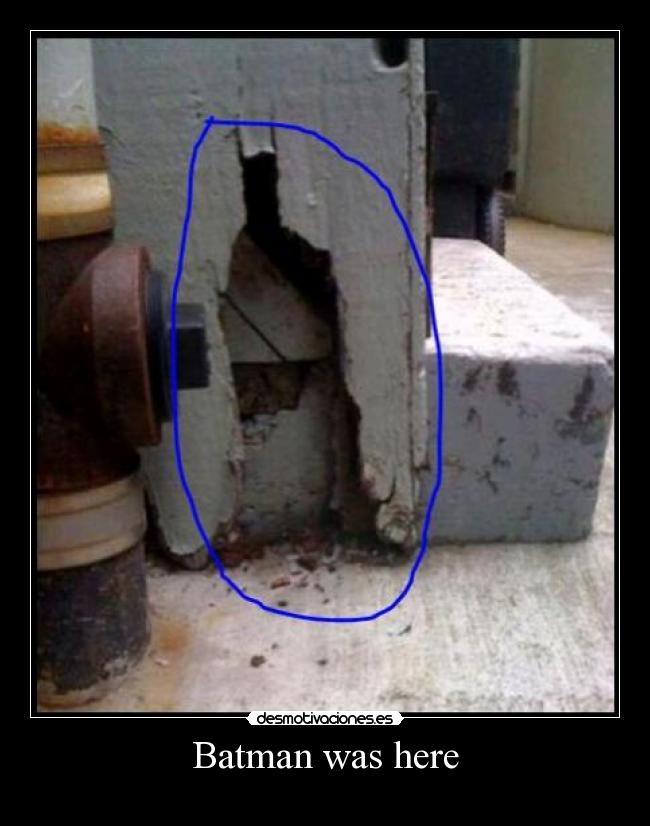 Batman was here -