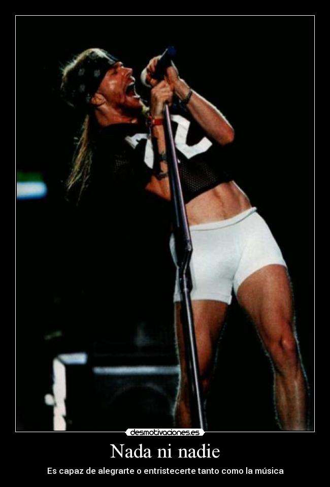 Nada ni nadie - Es capaz de alegrarte o entristecerte tanto como la música