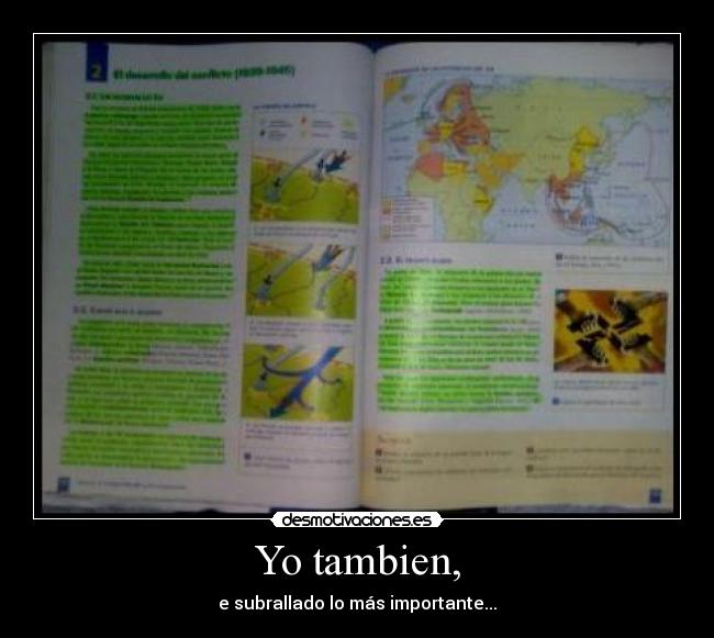 Yo tambien, - e subrallado lo más importante...