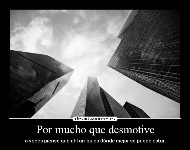 Por mucho que desmotive - 