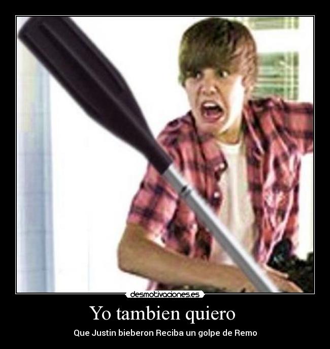 carteles que justin bieberon reciba golpe remo desmotivaciones