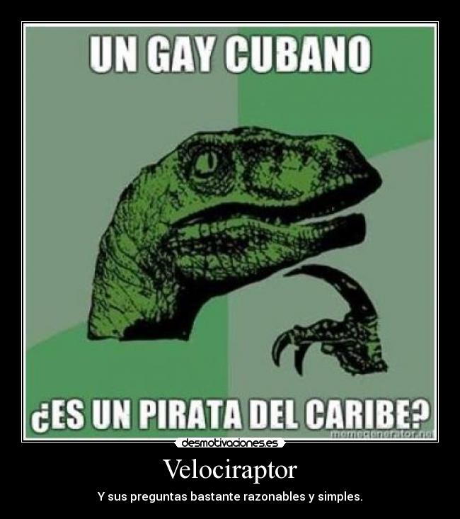 carteles velociraptor dinosaurio cubano pirata desmotivaciones