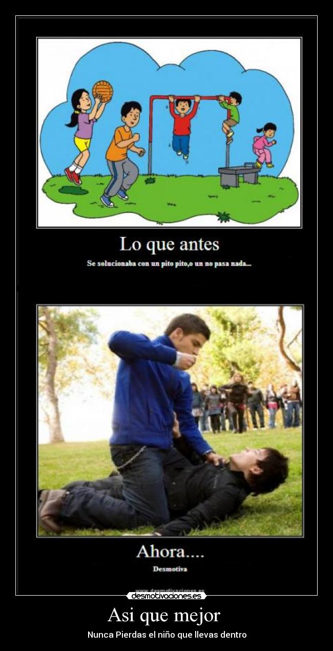 Asi que mejor - Nunca Pierdas el niño que llevas dentro