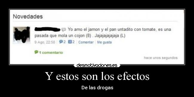 Y estos son los efectos - De las drogas