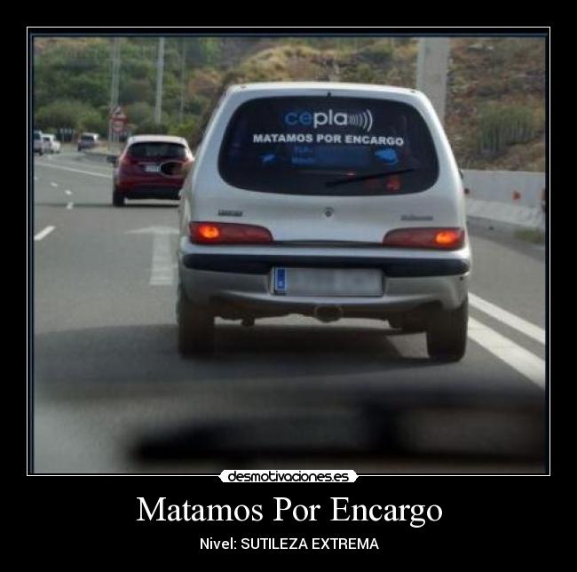 Matamos Por Encargo - Nivel: SUTILEZA EXTREMA