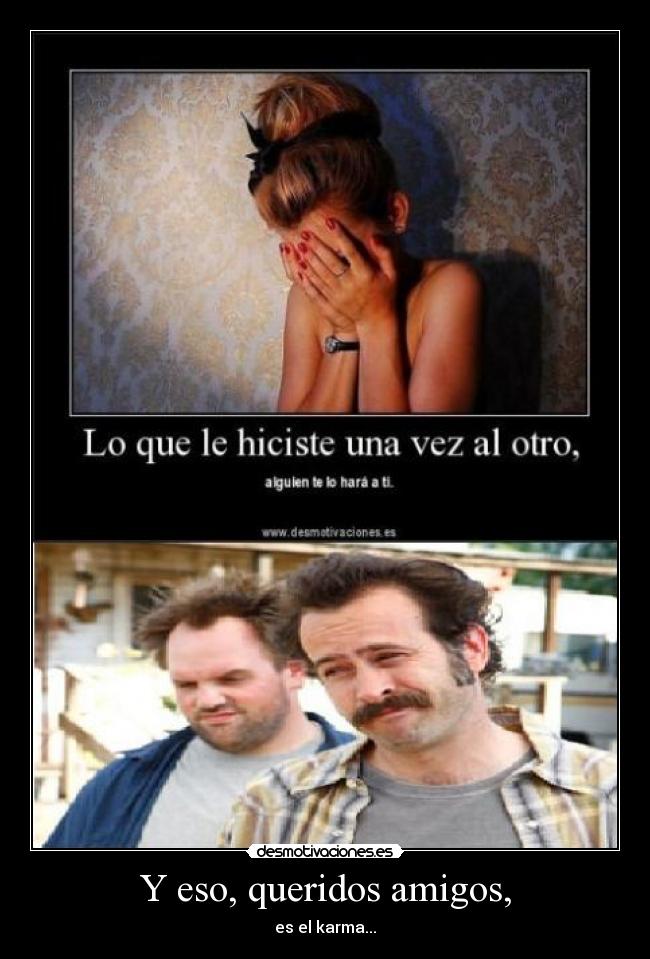 Y eso, queridos amigos, -