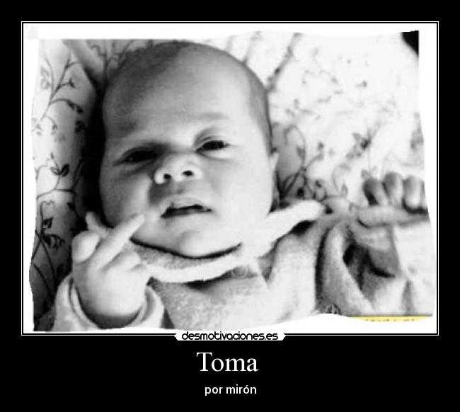 Toma  - por mirón