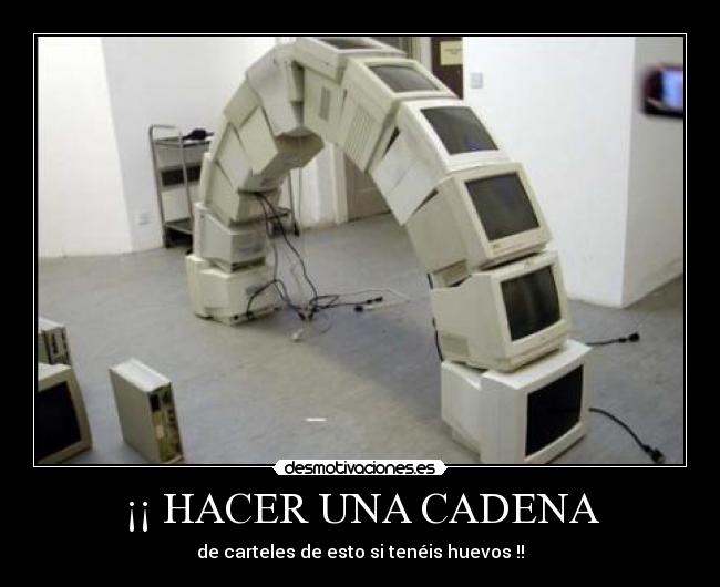 ¡¡ HACER UNA CADENA - 