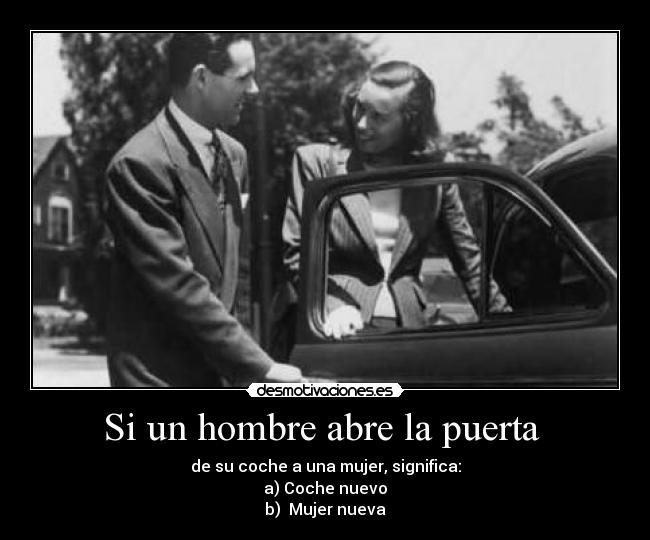 carteles hombre puerta coche mujer nueva nuevo desmotivaciones