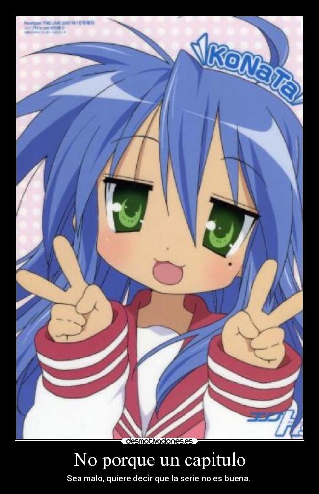 No porque un capitulo - Sea malo, quiere decir que la serie no es buena. 