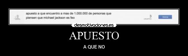 APUESTO - A QUE NO