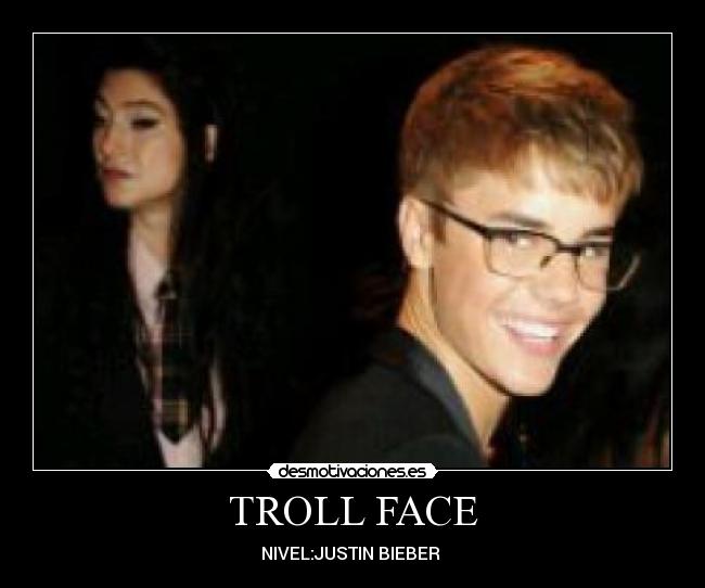 TROLL FACE - NIVEL:JUSTIN BIEBER