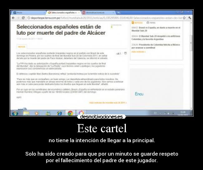 Este cartel - no tiene la intención de llegar a la principal.
Solo ha sido creado para que por un minuto se guarde respeto
por el fallecimiento del padre de este jugador.