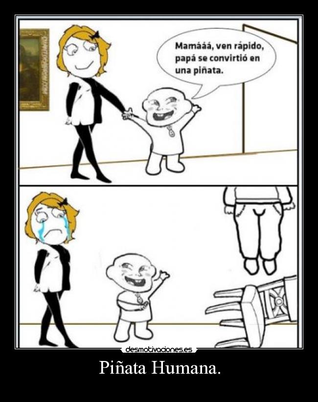 Piñata Humana. -