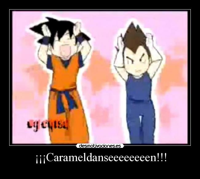 ¡¡¡Carameldanseeeeeeeen!!! -