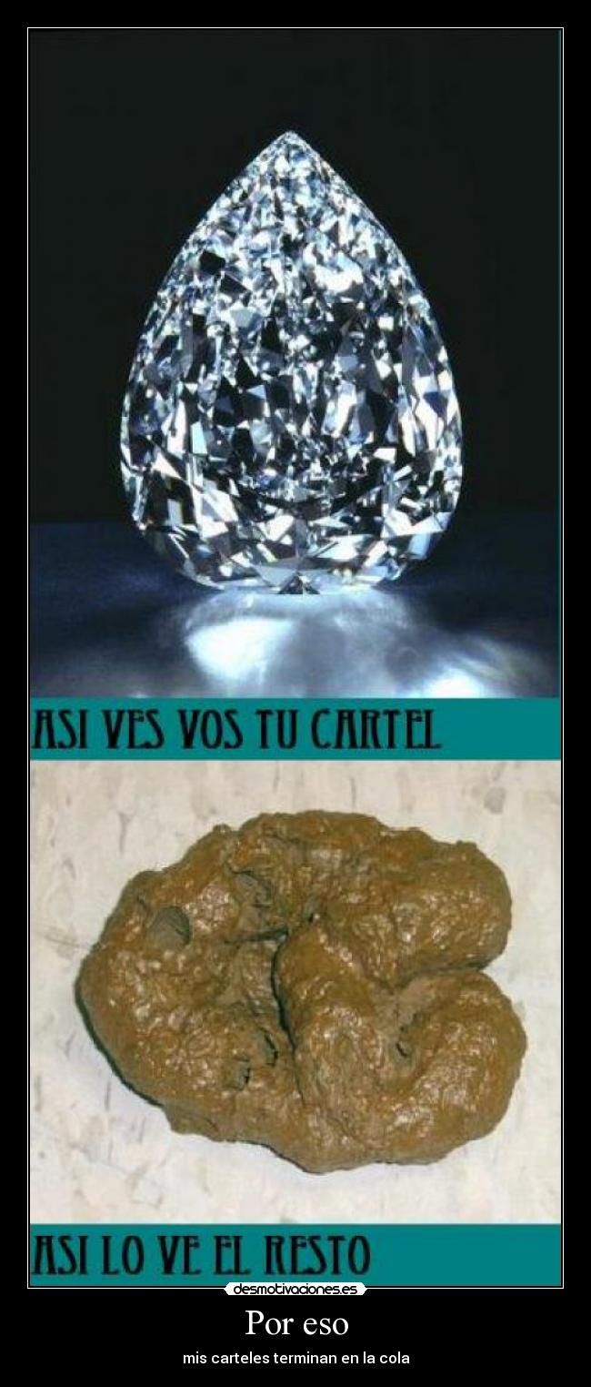 Por eso - mis carteles terminan en la cola