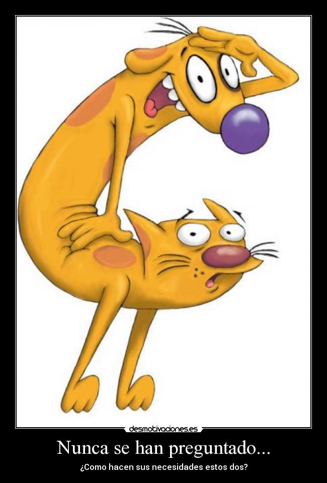 Nunca se han preguntado... - ¿Como hacen sus necesidades estos dos?