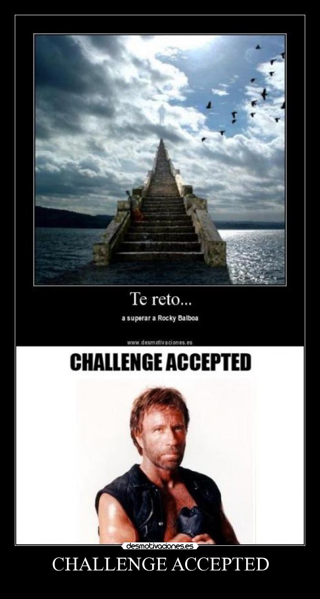 CHALLENGE ACCEPTED -