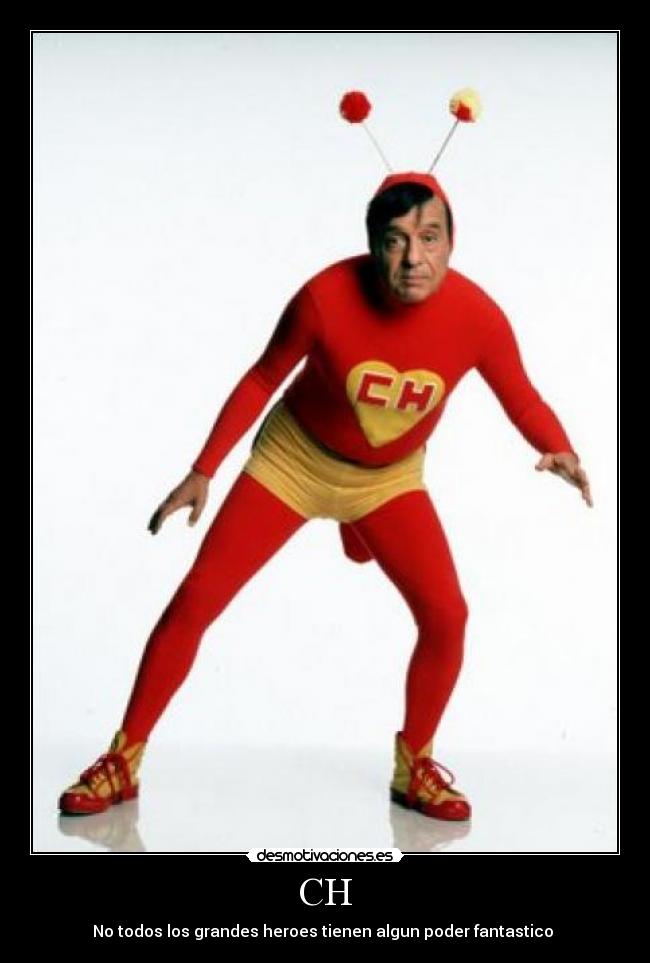 CH - No todos los grandes heroes tienen algun poder fantastico