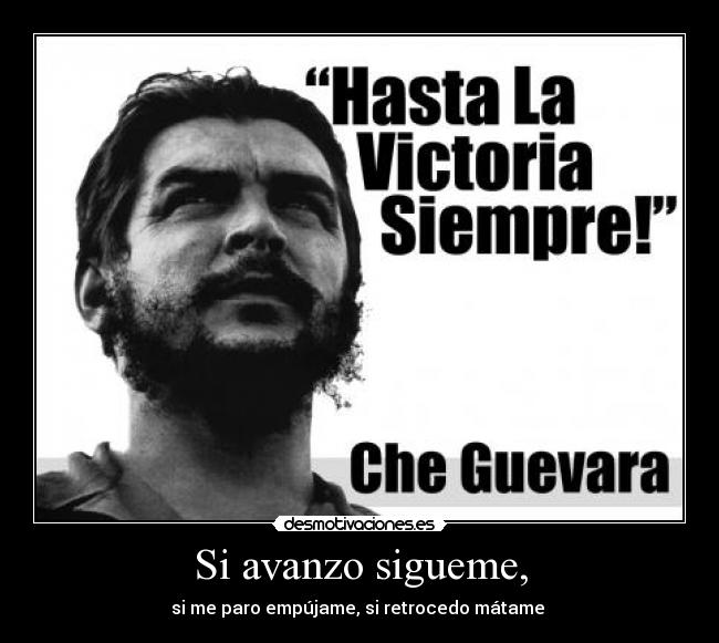 carteles rincewind che guevara avanzo sigueme empujame retrocedo matame desmotivaciones