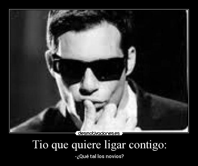 Tio que quiere ligar contigo: - -¿Qué tal los novios?