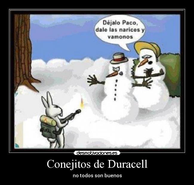 Conejitos de Duracell - no todos son buenos