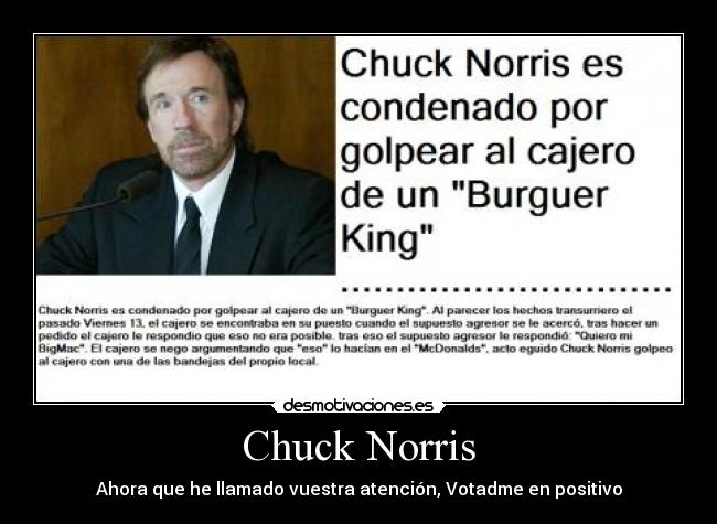 Chuck Norris - Ahora que he llamado vuestra atención, Votadme en positivo