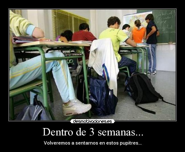 Dentro de 3 semanas... -