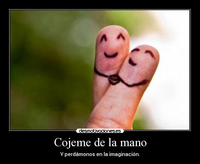 Cojeme de la mano - 