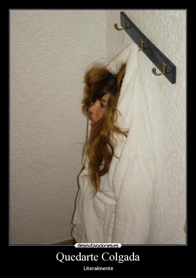 Quedarte Colgada -
