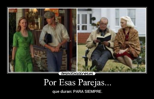 Por Esas Parejas... - que duran: PARA SIEMPRE.