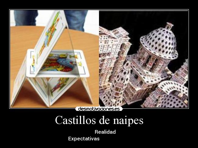 carteles castillosdenaipesexpectativasrealidad desmotivaciones