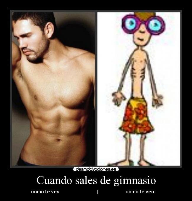 Cuando sales de gimnasio - como te ves | como te ven