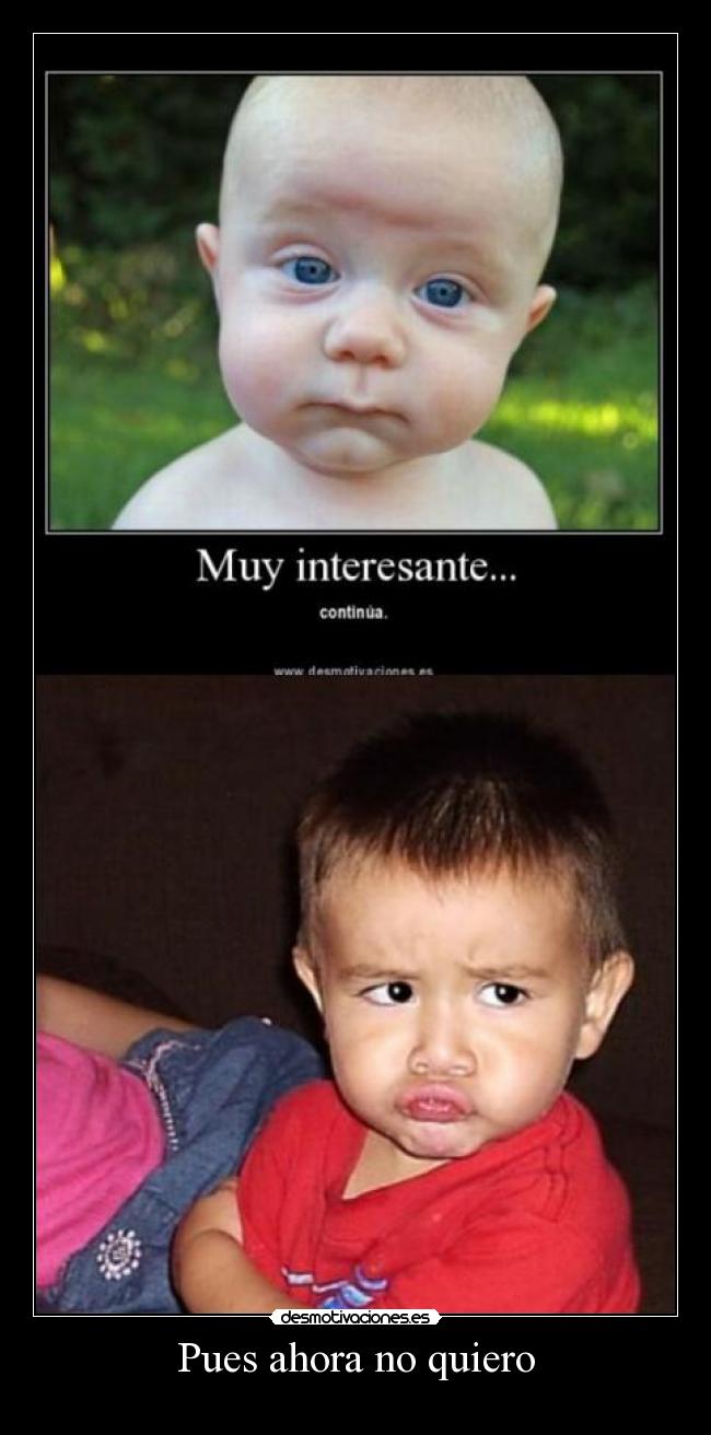 Pues ahora no quiero - 