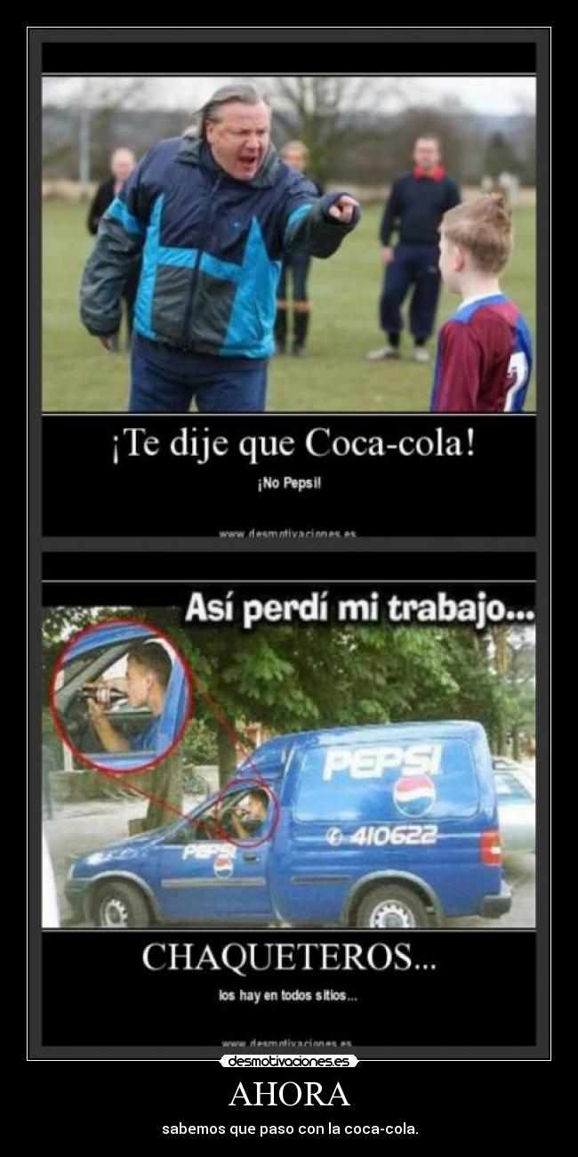 AHORA - sabemos que paso con la coca-cola.