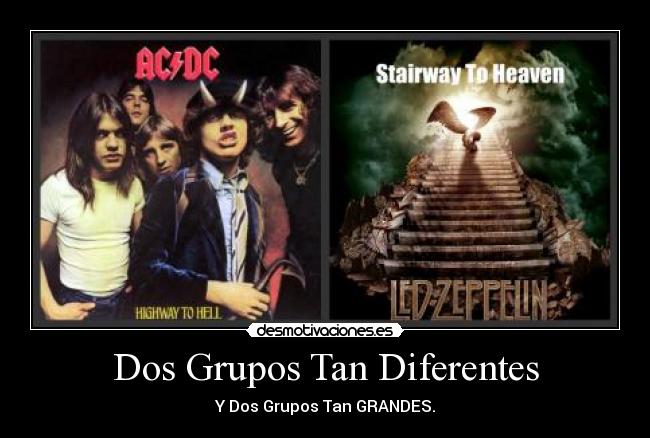 Dos Grupos Tan Diferentes - Y Dos Grupos Tan GRANDES.
