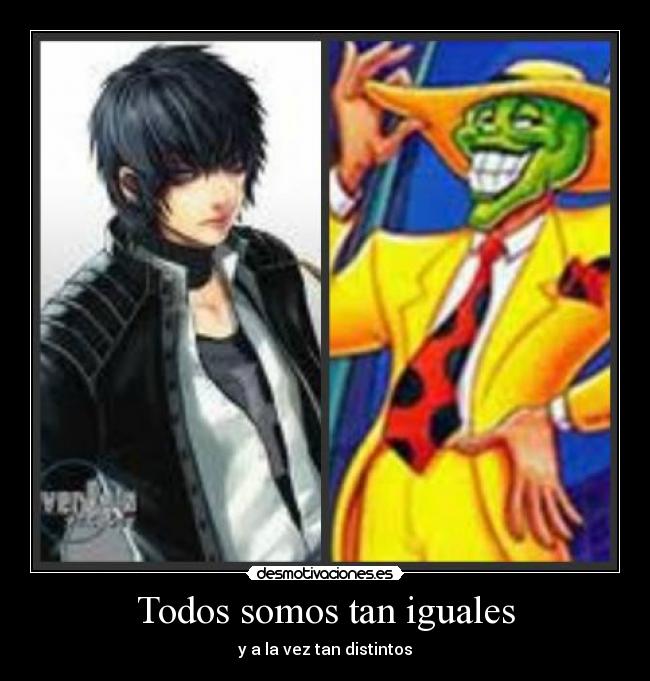 Todos somos tan iguales -