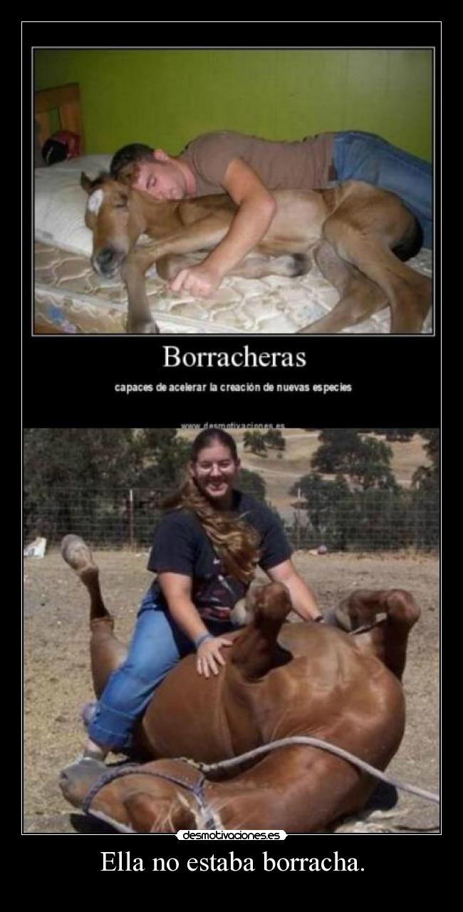 Ella no estaba borracha. -