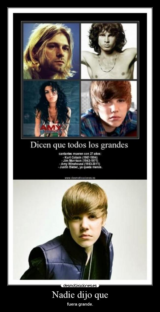 Nadie dijo que - fuera grande.