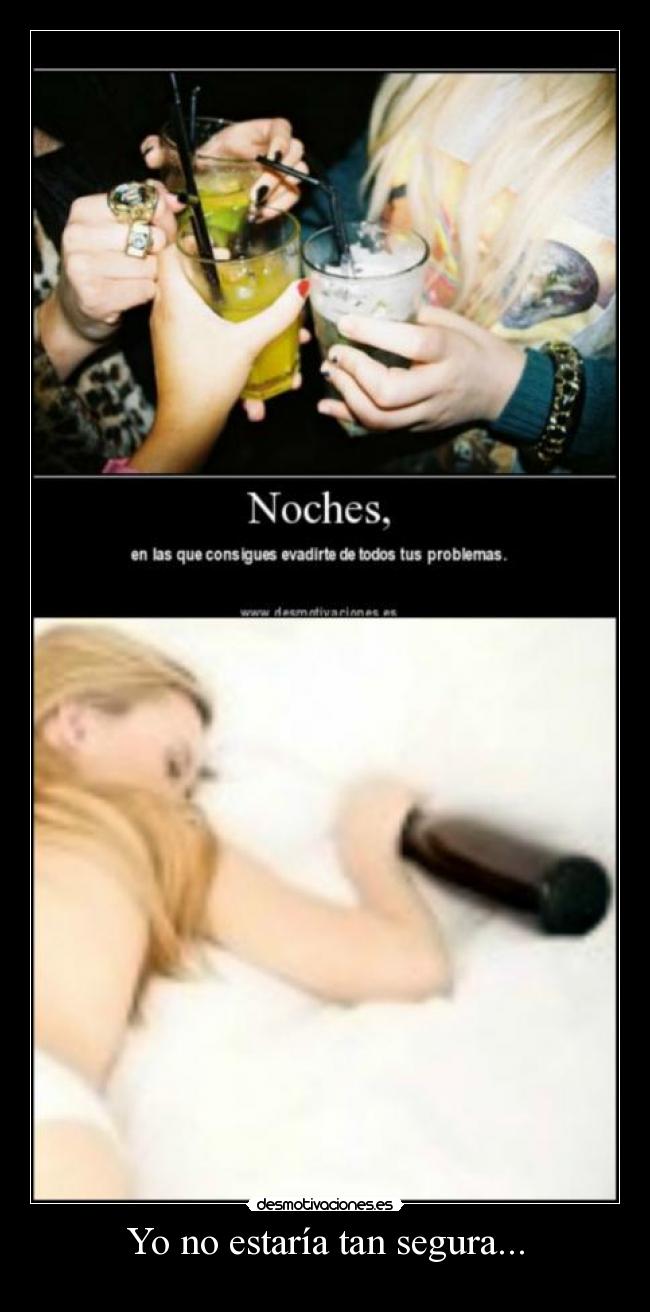 Yo no estaría tan segura... -