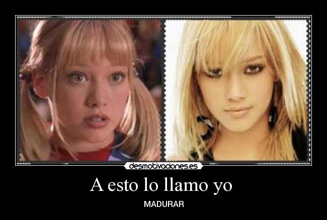 A esto lo llamo yo - MADURAR