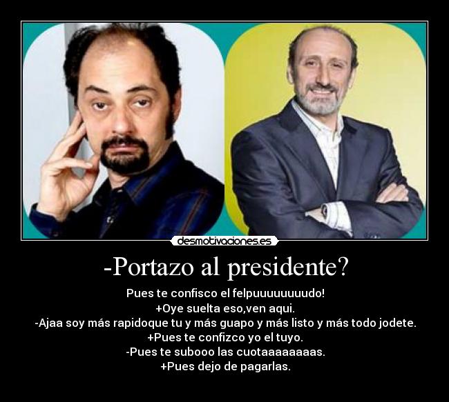 -Portazo al presidente? -
