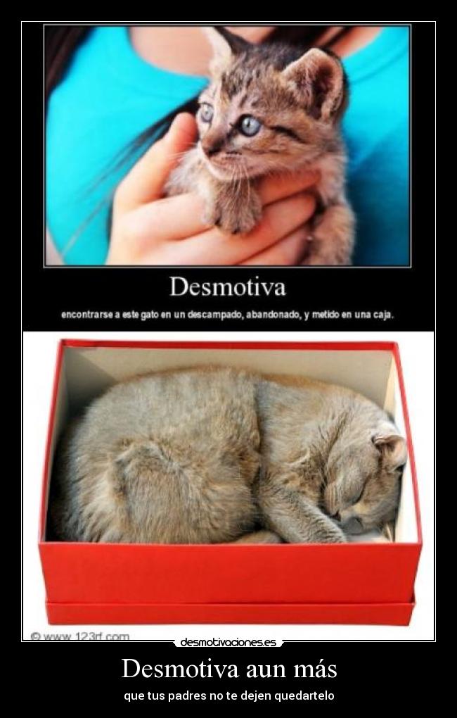 Desmotiva aun más -