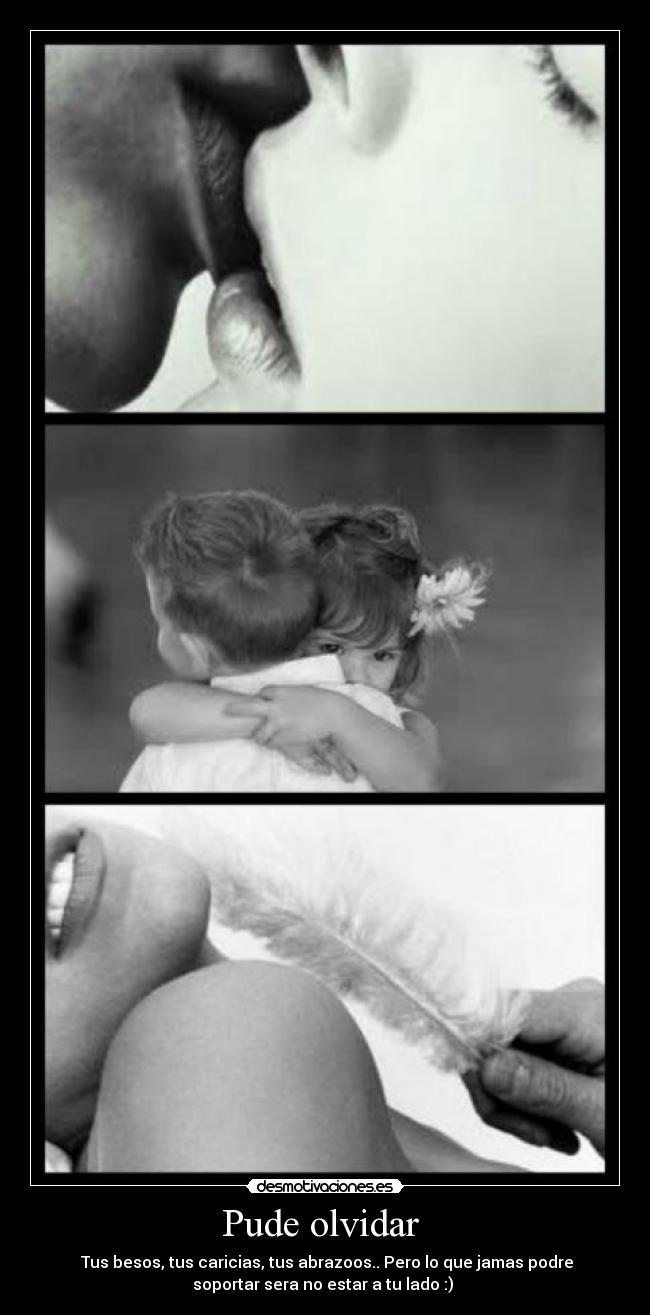 Pude olvidar -
