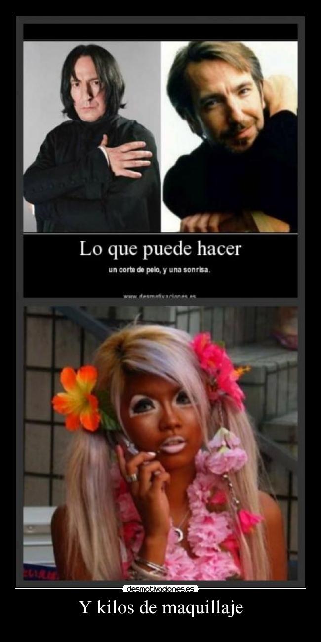 Y kilos de maquillaje -