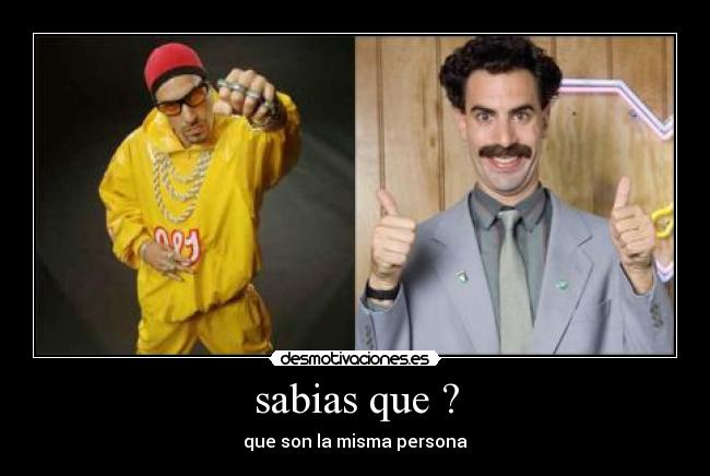 sabias que ? - que son la misma persona