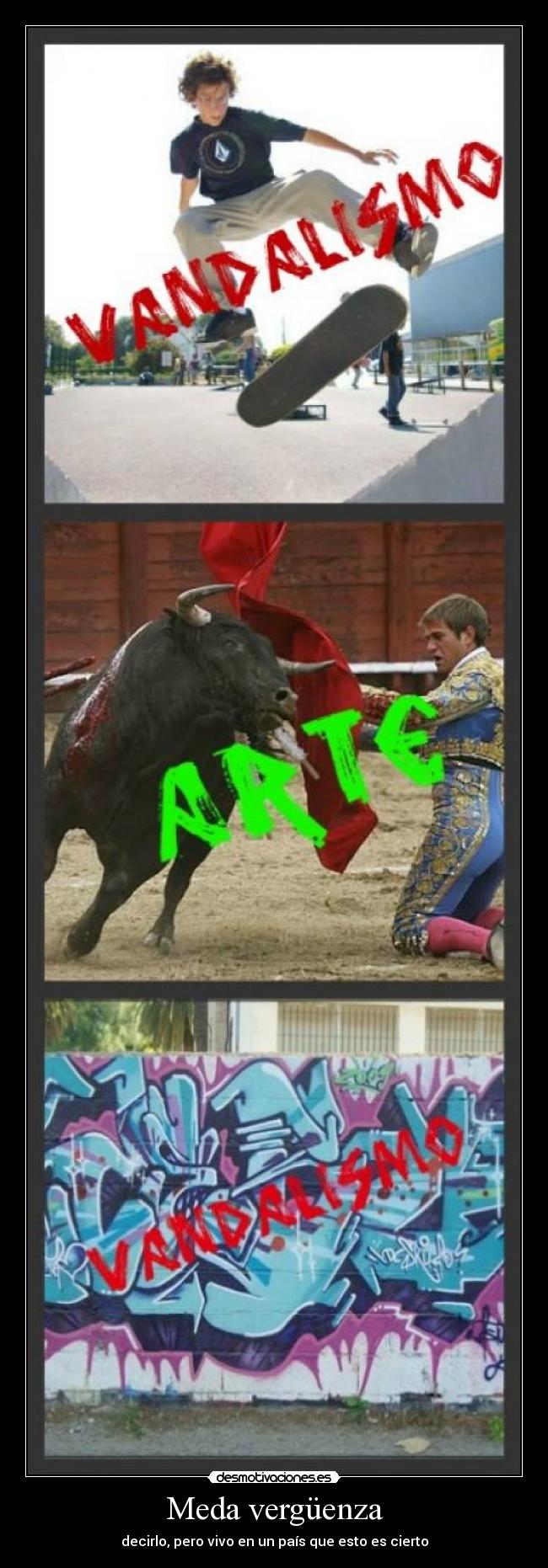 Meda vergüenza - decirlo, pero vivo en un país que esto es cierto