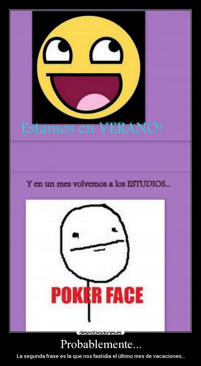 Probablemente... - La segunda frase es la que nos fastidia el último mes de vacaciones...