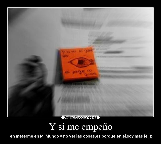 Y si me empeño -