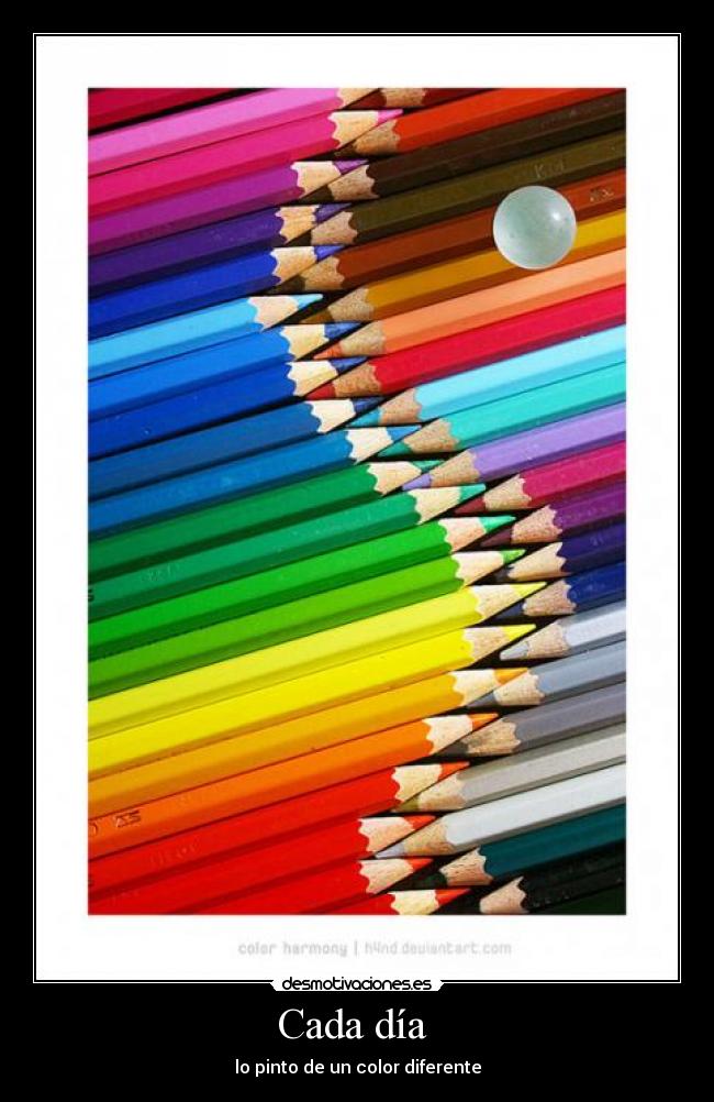Cada día - lo pinto de un color diferente